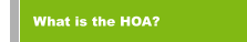What is the HOA?