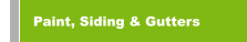 Paint, Siding & Gutters