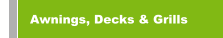 Awnings, Decks & Grills
