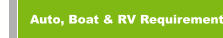 Auto, Boat & RV Requirements
