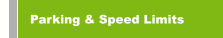 Parking & Speed Limits