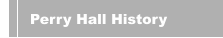 Perry Hall History